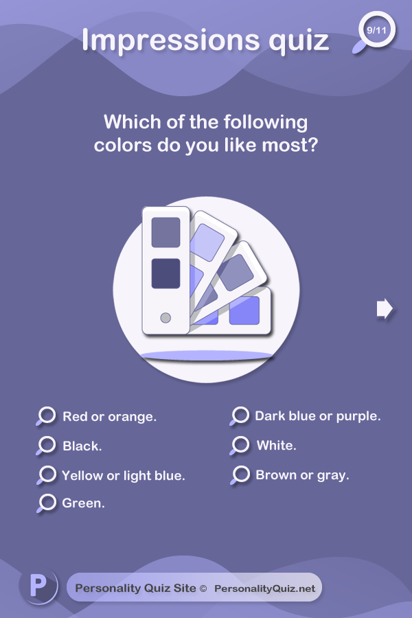 8. Which of the following colors do you like most? Red or orange. Black. Yellow or light blue. Green. Dark blue or purple. White. Brown or gray.