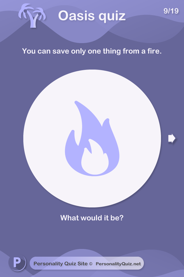 If you could save only one thing from a fire, what would it be?